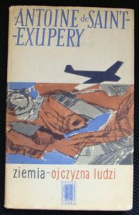 Miniatura okładki Saint - Exupery de Antoine Ziemia-Ojczyzna ludzi.