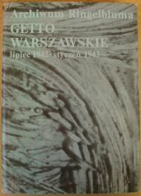 Miniatura okładki Sakowska Ruta /oprac./ Archiwum Ringelbluma. Getto warszawskie lipiec 1942-styczeń 1943.