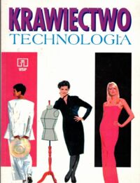 Zdjęcie nr 1 okładki Samek Paulina /tłum./ Krawiectwo. Technologia. Podręcznik dla zasadniczych szkół odzieżowych.