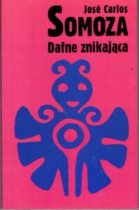 Miniatura okładki Samoza Jose Carlos Dafne znikająca. /Salsa książki dla muzykalnych/