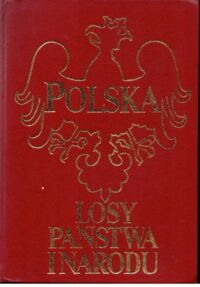 Miniatura okładki Samsonowicz Henryk, Tazbir Janusz, Łepkowski Tadeusz, Nałęcz Tomasz Polska losy państwa i narodu.