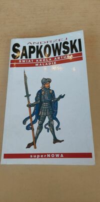 Miniatura okładki Sapkowski Andrzej Świat króla Artura. Maladie.