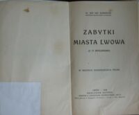 Miniatura okładki Sas Zubrzycki Jan Zabytki miasta Lwowa.(Z 77 rysunkami). W rocznicę dziesięciolecia Polski.