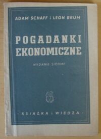 Miniatura okładki Schaff Adam, Brum Leon Pogadanki ekonomiczne.