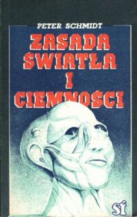 Miniatura okładki Schmidt Peter Zasada światła i ciemności.