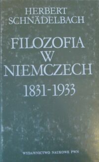 Miniatura okładki Schnadelbach Herbert Filozofia w Niemczech 1831-1933.