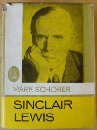 Miniatura okładki Schorer Mark Sinclair Lewis. Życie Amerykanina. /Ludzie Żywi. Tom 15/