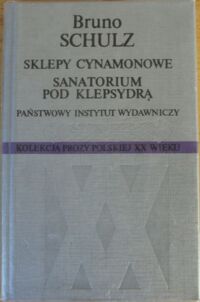 Miniatura okładki Schulz Bruno Sklepy cynamonowe. Sanatorium pod Klepsydrą.