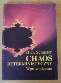 Miniatura okładki Schuster H.G. Chaos deterministyczny. Wprowadzenie.