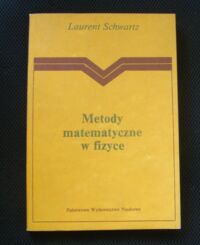 Miniatura okładki Schwartz Laurent Metody matematyczne w fizyce.