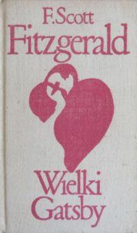 Miniatura okładki Scott Fitzgerald F. Wielki Gatsby. /Biblioteka Klasyki Polskiej i Obcej/
