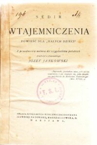 Miniatura okładki Sedir /przeł. Józef Jankowski/ Wtajemniczenia. Powieść dla "małych dzieci".