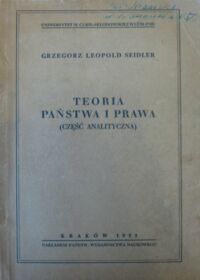 Miniatura okładki Seidler Grzegorz Leopold Teoria państwa i prawa (Część analityczna).