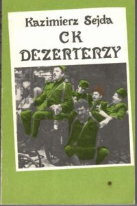 Miniatura okładki Sejda Kazimierz CK dezerterzy.