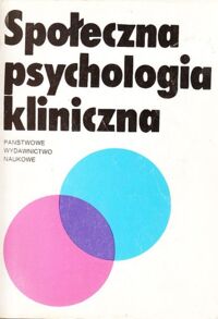 Miniatura okładki Sęk Helena /red./ Społeczna psychologia kliniczna.