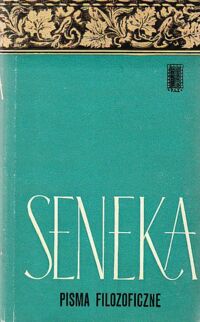 Zdjęcie nr 2 okładki Seneka Lucjusz Anneusz Pisma filozoficzne. Tom I-II.