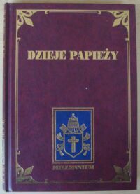 Miniatura okładki Seppelt Ksaw., Loffler Klemens Dzieje papieży od początków Kościoła do czasów dzisiejszych. T.I.