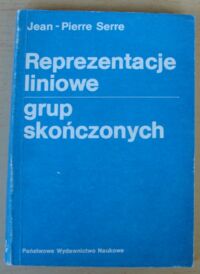 Miniatura okładki Serre Jean-Pierre Reprezentacje liniowe grup skończonych.