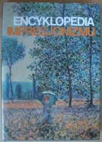 Miniatura okładki Serullaz Maurice Encyklopedia impresjonizmu.