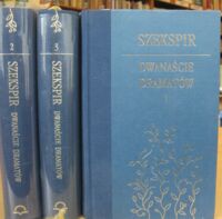 Miniatura okładki Shakespeare William Dwanaście dramatów. Tom I-III.         Tom I.Król Ryszard III. Sen nocy letniej. Romeo i Julia. Kupiec wenecki. Tom II. Juliusz Cezar. Jak wam się podoba. Wieczór Trzech Króli. Hamlet. Tom III. Otello. Król Lear. Makbet. Burza.
