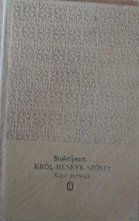 Miniatura okładki Shakespeare William /tłum. M.Słomczyński/ Król Henryk Szósty. Część pierwsza. /Dzieła/