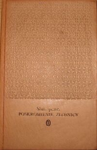 Miniatura okładki Shakespeare William /tłum. M.Słomczyński/ Poskromienie złośnicy. /Dzieła/