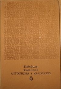 Miniatura okładki Shakespeare William /tłum. M.Słomczyński/ Tragedia Antoniusza i Kleopatry. /Dzieła/