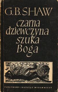 Miniatura okładki Shaw G.Bernard Czarna dziewczyna szuka Boga.