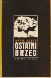 Miniatura okładki Shute Nevil Ostatni brzeg.