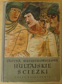 Miniatura okładki Sieciechowiczowa Lucyna Hultajskie ścieżki.