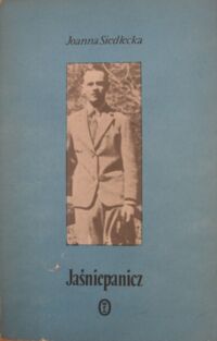 Miniatura okładki Siedlecka Joanna Jaśniepanicz.