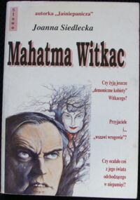 Miniatura okładki Siedlecka Joanna Mahatma Witkac.