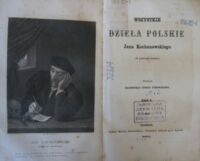 Zdjęcie nr 4 okładki  Sielanki Szymona Szymonowica. Sielanki Józefa Bartłomieja i Szymona Zimorowiczów. Wszystkie dzieła polskie Jana Kochanowskiego (Z portretem autora) wydanie Józefa Turowskiego t.I-II.