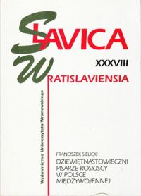 Miniatura okładki Sielicki Franciszek Dziewiętnastowieczni pisarze rosyjscy w Polsce międzywojennej. /Slavice Wratislaviensia XXXVIII/