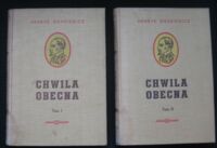 Miniatura okładki Sienkiewicz Henryk Chwila obecna. Tom I-II. /Dzieła. Tom XLVIII-XLIX. Wydanie zbiorowe pod red. J.Krzyżanowskiego/