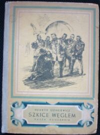 Miniatura okładki Sienkiewicz Henryk /ilustr. Stefan Styczyński/ Szkice węglem i inne nowele.