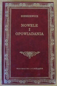 Miniatura okładki Sienkiewicz Henryk Nowele i opowiadania. /Biblioteka Klasyki/