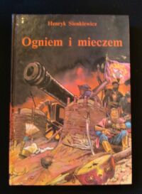 Miniatura okładki Sienkiewicz Henryk Ogniem i mieczem.