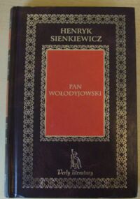 Miniatura okładki Sienkiewicz Henryk Pan Wołodyjowski. /Perły literatury/