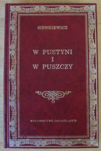 Miniatura okładki Sienkiewicz Henryk W pustyni i w puszczy. /Biblioteka Klasyki/