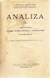 Miniatura okładki Sierpiński Wacław, Pascal Ernesto Analiza. Tom I. Część I. Ćwiczenia z rachunku różniczkowe i całkowego. /KLOCEK/