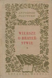 Miniatura okładki Sikirycki Igor /oprac./ Wiersze o braterstwie. Antologia.