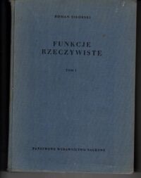 Miniatura okładki Sikorski Roman Funkcje rzeczywiste. Tom I-II. /Monografie Matematyczne Tom 35, 37/