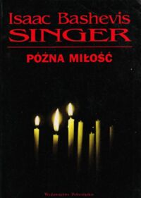 Miniatura okładki Singer Isaac Bashevis Późna miłość.