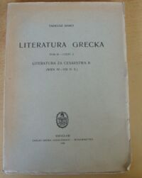 Miniatura okładki Sinko Tadeusz Literatura grecka. Tom III. Część II. Literatura grecka za  Cesarstwa II (wiek IV-VIII n.e.).