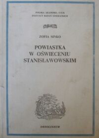 Miniatura okładki Sinko Zofia Powiastka w oświeceniu stanisławowskim. /Studia z okresu oświecenia.Tom XX/.