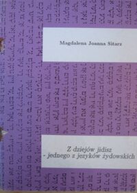 Miniatura okładki Sitarz Magdalena Joanna Z dziejów jidisz - jednego z języków żydowskich. Wprowadzenie do nauki języka dla szkół wyższych.