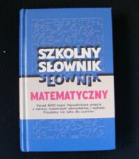 Miniatura okładki Siwek Edward Szkolny słownik matematyczny.