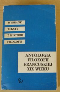 Miniatura okładki Skarga Barbara /wybór/ Filozofia francuska XIX wieku. /Wybrane teksty z historii filozofii/