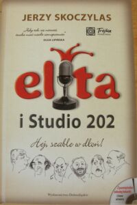 Miniatura okładki Skoczylas Jerzy Elita i Studio 202.